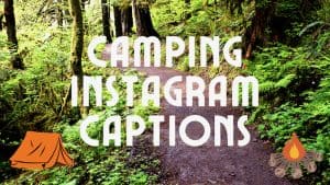 45 Camping Instagram Captions That Are Funny and Inspiring