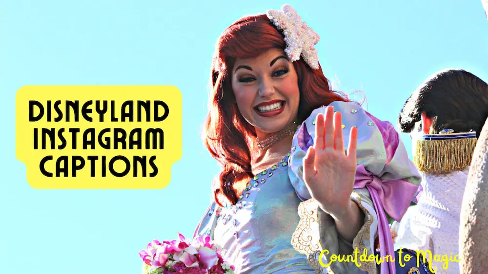 Discover Some Amazing Disneyland Instagram Captions
