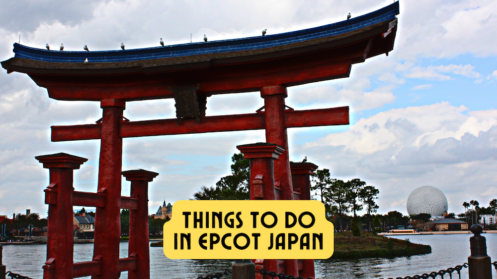 Here are the Things to Do in Epcot Japan that I love.