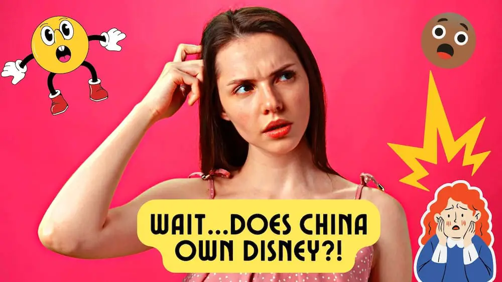 Does China Own Disney?  Find Out Today!